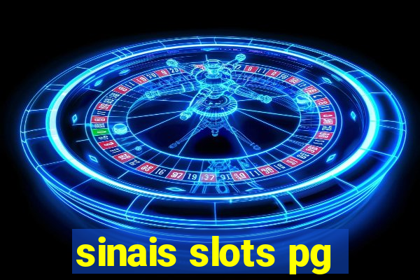 sinais slots pg